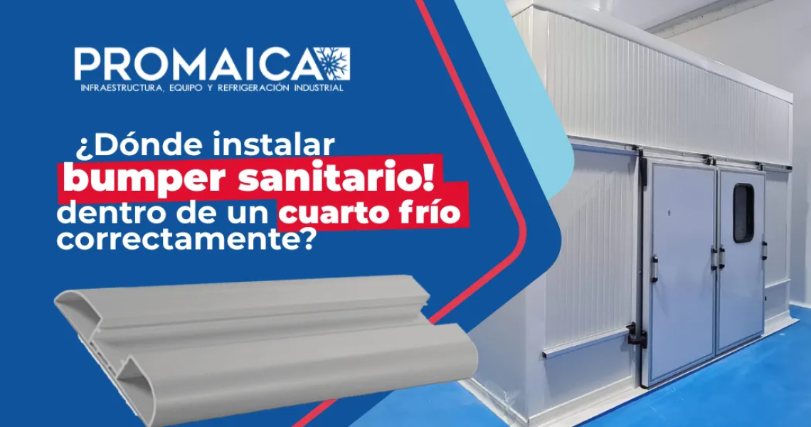 CUARTOS FRÍOS - Dónde instalar bumper sanitario dentro de un cuarto frío correctamente_converted